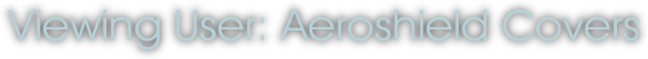 Viewing User: Aeroshield Covers