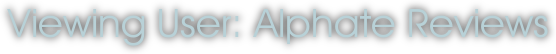Viewing User: Alphate Reviews
