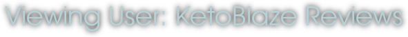 Viewing User: KetoBlaze Reviews