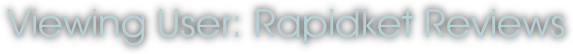 Viewing User: Rapidket Reviews
