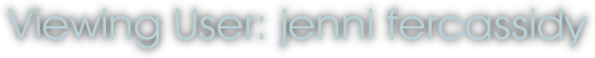Viewing User: jenni fercassidy