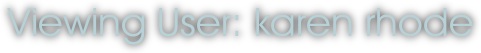 Viewing User: karen rhode