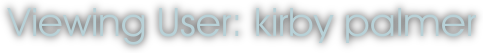Viewing User: kirby palmer