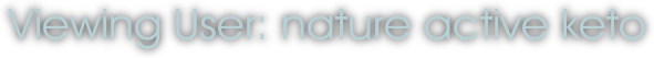 Viewing User: nature active keto