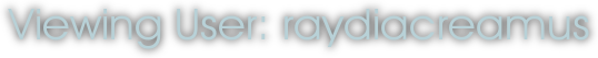 Viewing User: raydiacreamus