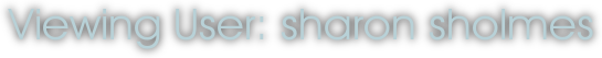 Viewing User: sharon sholmes