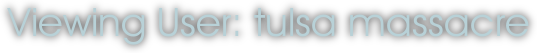Viewing User: tulsa massacre
