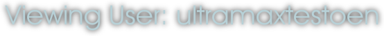 Viewing User: ultramaxtestoen